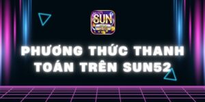 phương thức thanh toán trên Sun52