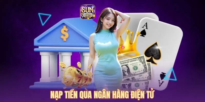 Nạp tiền Sun52 qua ngân hàng online