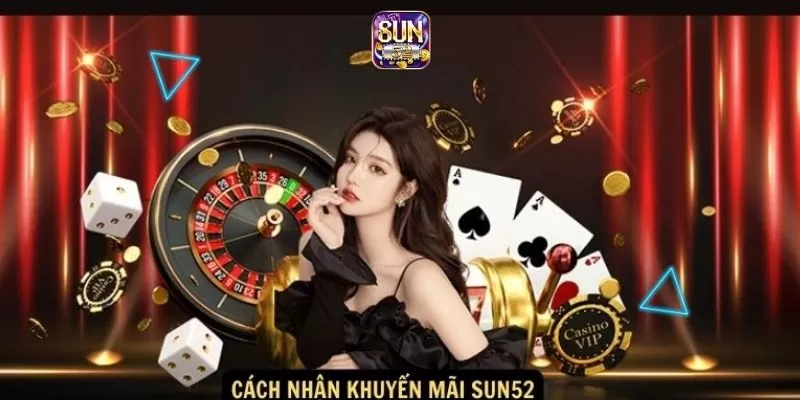 Lưu ý khi nhận khuyến mãi Sun52