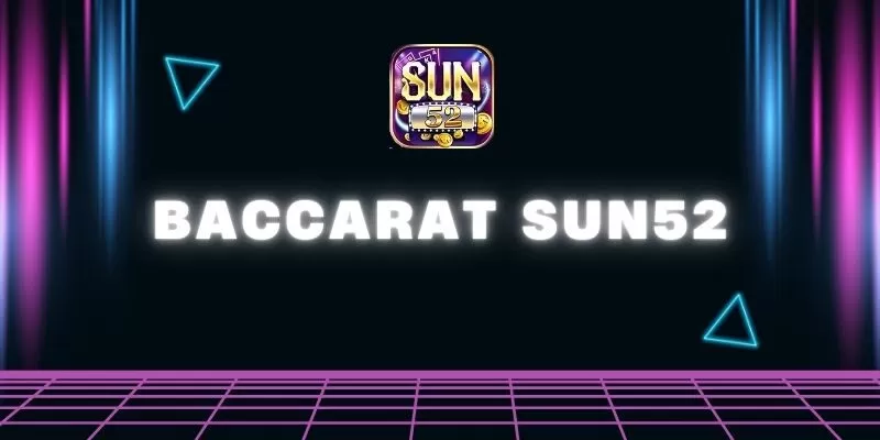 Baccarat Sun52